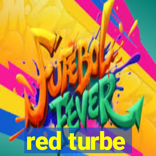 red turbe